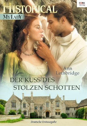 [Historical - MyLady 00] • [Die Gilvrys of Dunross 02] • Der Kuss des stolzen Schotten